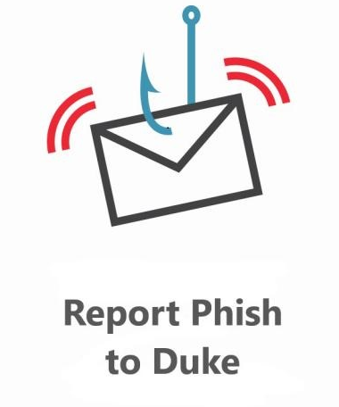 Envelope with a phish hook to it above the text "Report Phish to Duke"